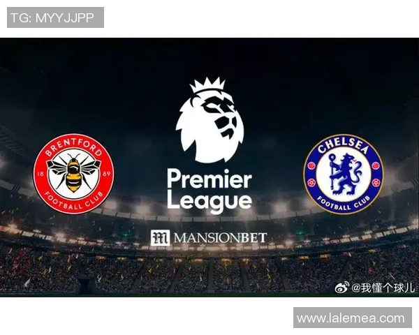 布伦特福德对阵富勒姆的精彩对决分析与赛前预测